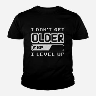 I Dont Get Older I Level Up Youth T-shirt | Crazezy