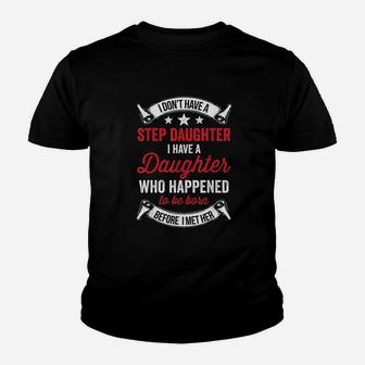 I Dont Have A Stepdaughter Funny Step Dad Youth T-shirt | Crazezy DE
