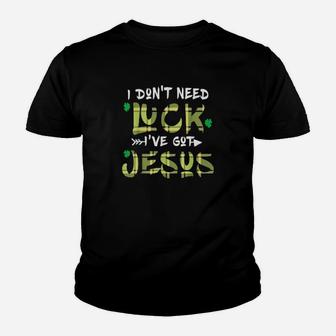 I Dont Need Luck I Have Jesus Christian St Patricks Day Youth T-shirt - Monsterry UK