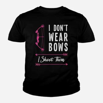 I Don't Wear Bows I Shoot Them Archer Bow Archery Hunter Youth T-shirt | Crazezy