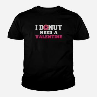 I Donut Need A Valentine Youth T-shirt - Monsterry