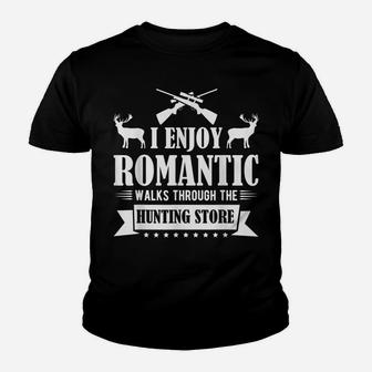 I Enjoy Romantic Walks Through The Hunting Store Deers Youth T-shirt | Crazezy