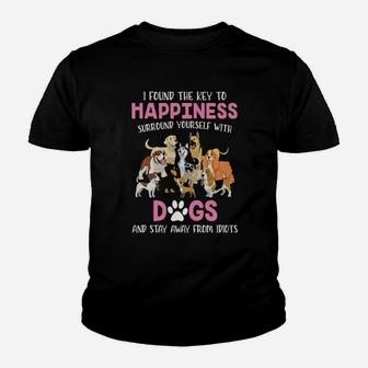 I Found The Key To Happiness Surround Yourself With Dogs Youth T-shirt - Monsterry DE