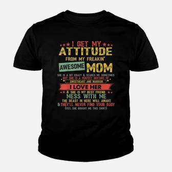 I Get My Attitude From My Freaking Awesome Mom Vintage Gifts Youth T-shirt | Crazezy UK