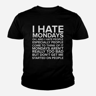 I Hate People T Hate Mondays Youth T-shirt | Crazezy DE