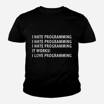 I Hate Programming Coding Gift For Programmer Youth T-shirt | Crazezy