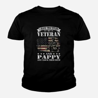 I Have 2 Tittles Veteran And Pappy Youth T-shirt | Crazezy AU