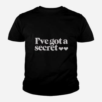I Have Got A Secret Youth T-shirt | Crazezy CA
