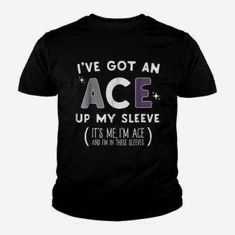 I Have Got An Ace Up My Sleeve Youth T-shirt | Crazezy DE