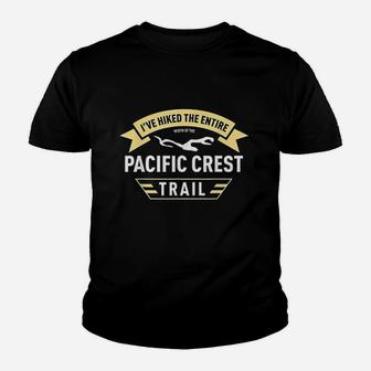 I Have Hiked The Entire Width Of The Pacific Crest Trail Youth T-shirt | Crazezy