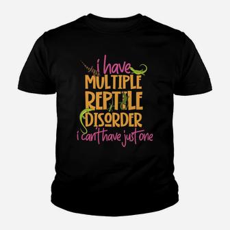 I Have Multiple Reptile Disorder Lizard Youth T-shirt | Crazezy