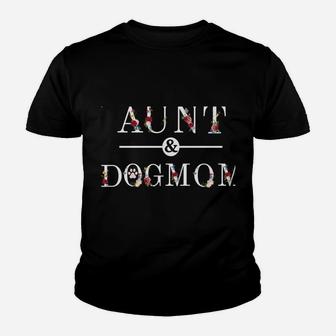 I Have Two Titles Aunt And Dog Mom & I Rock Them Both Youth T-shirt | Crazezy