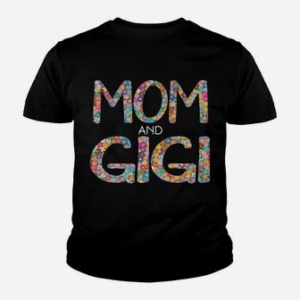 I Have Two Titles Mom And Gigi Cute Floral Gift Mama Grandma Youth T-shirt | Crazezy UK
