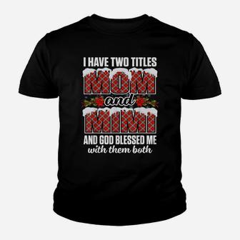 I Have Two Titles Mom Mimi God Blessed Me With Both Women Youth T-shirt | Crazezy AU