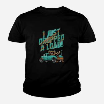 I Just Dropped A Load Youth T-shirt | Crazezy