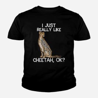 I Just Really Like Cheetah For Wild Cat And Cheetah Lovers Youth T-shirt | Crazezy DE