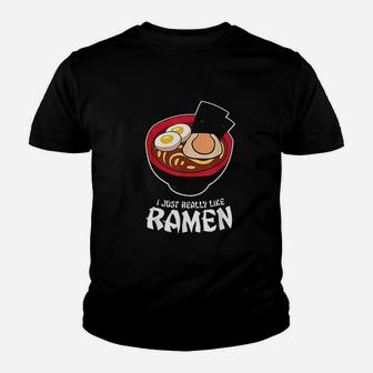 I Just Really Like Ramen Noodles Japanese Food Youth T-shirt | Crazezy CA