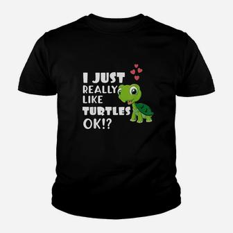 I Just Really Like Turtles Ok Cute Turtle Lover Youth T-shirt | Crazezy UK