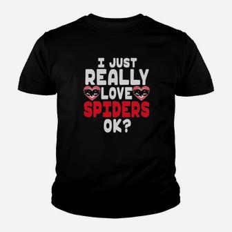 I Just Really Love Spiders Ok Valentine Day Youth T-shirt - Monsterry UK