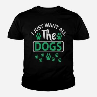 I Just Want All The Dogs Youth T-shirt - Monsterry AU