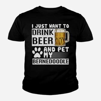 I Just Want To Drink Beer And Pet My Bernedoodle Dog Lover Youth T-shirt | Crazezy UK