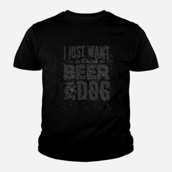 I Just Want To Drink Beer And Pet My Dog Youth T-shirt | Crazezy UK