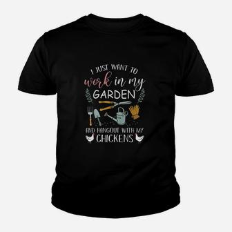 I Just Want To Work In My Garden Hangout With My Chickens Youth T-shirt | Crazezy CA