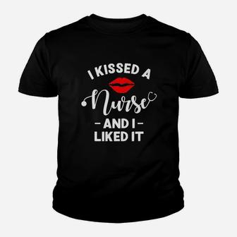 I Kissed A Nurse And I Liked It Youth T-shirt | Crazezy AU
