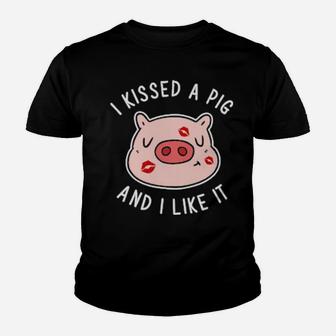 I Kissed A Pig And I Like It Youth T-shirt - Monsterry CA