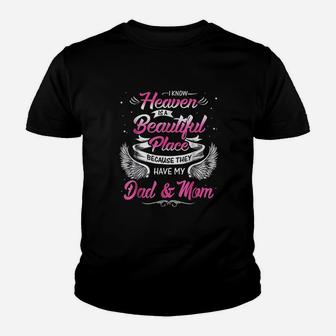 I Know Heaven Is A Beautiful Place They Have My Dad Mom Youth T-shirt | Crazezy AU