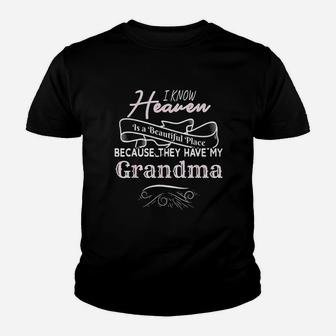 I Know Heaven Is A Beautiful Place They Have My Grandma Youth T-shirt | Crazezy UK