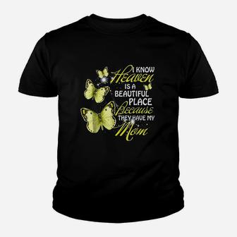 I Know Heaven Is A Beautiful They Have My Mom Youth T-shirt | Crazezy AU