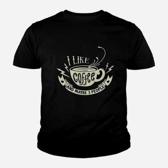 I Like Coffee And Maybe 3 People Youth T-shirt | Crazezy