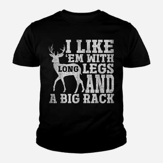 I Like Em With Long Legs And Big Rack Deer Hunting Youth T-shirt | Crazezy