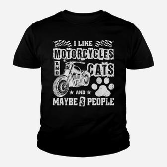 I Like Motorcycles And Cats And Maybe 3 People Funny Gift Youth T-shirt | Crazezy