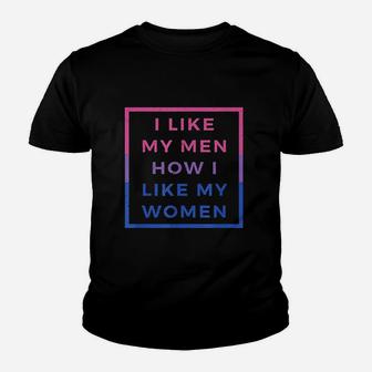 I Like My Men How I Like My Women Youth T-shirt | Crazezy DE