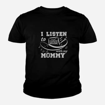 I Listen To Country Music With My Mommy Youth T-shirt | Crazezy