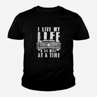 I Live My Life A Quarter Mile At A Time Drag Racing Youth T-shirt | Crazezy AU