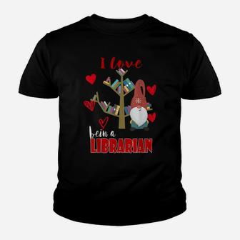 I Love Being A Librarian Books Valentines Day Book Lovers Youth T-shirt | Crazezy UK