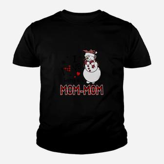 I Love Being A Mom-Mom Snowman - Christmas Gift Sweatshirt Youth T-shirt | Crazezy UK