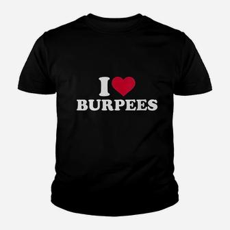 I Love Burpees Youth T-shirt | Crazezy