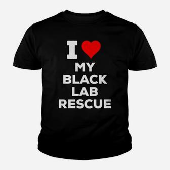 I Love Heart My Black Lab Rescue Dog Youth T-shirt | Crazezy CA