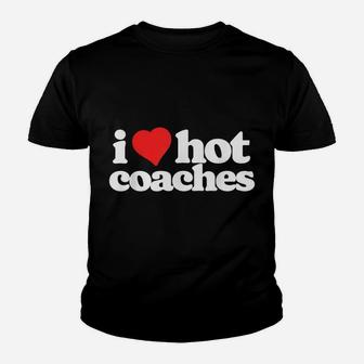 I Love Hot Coaches Funny 80S Vintage Heart Youth T-shirt | Crazezy UK