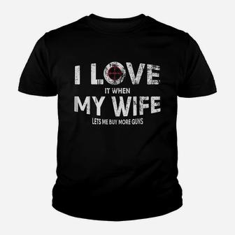 I Love It When My Wife Lets Me Buy More Youth T-shirt | Crazezy CA