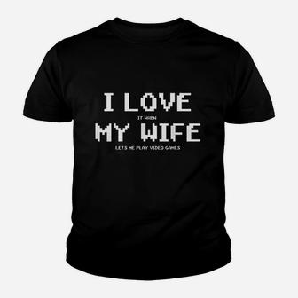 I Love It When My Wife Lets Me Play Video Games Youth T-shirt | Crazezy AU