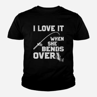 I Love It When She Bends Over Funny Fishing Sports Youth T-shirt | Crazezy DE