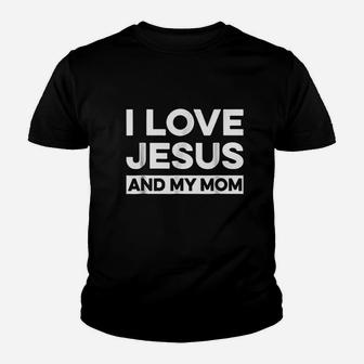 I Love Jesus And My Mom Youth T-shirt | Crazezy CA
