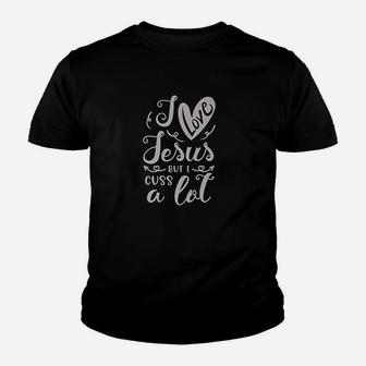 I Love Jesus But I Cuss A Lot Youth T-shirt | Crazezy CA