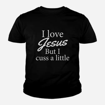 I Love Jesus But I Cuss Little Funny Religious Party Youth T-shirt | Crazezy UK