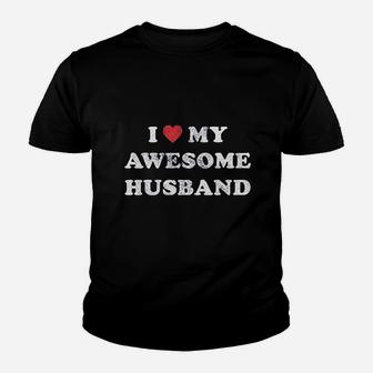 I Love My Awesome Husband Cute Relationship Married Youth T-shirt | Crazezy DE